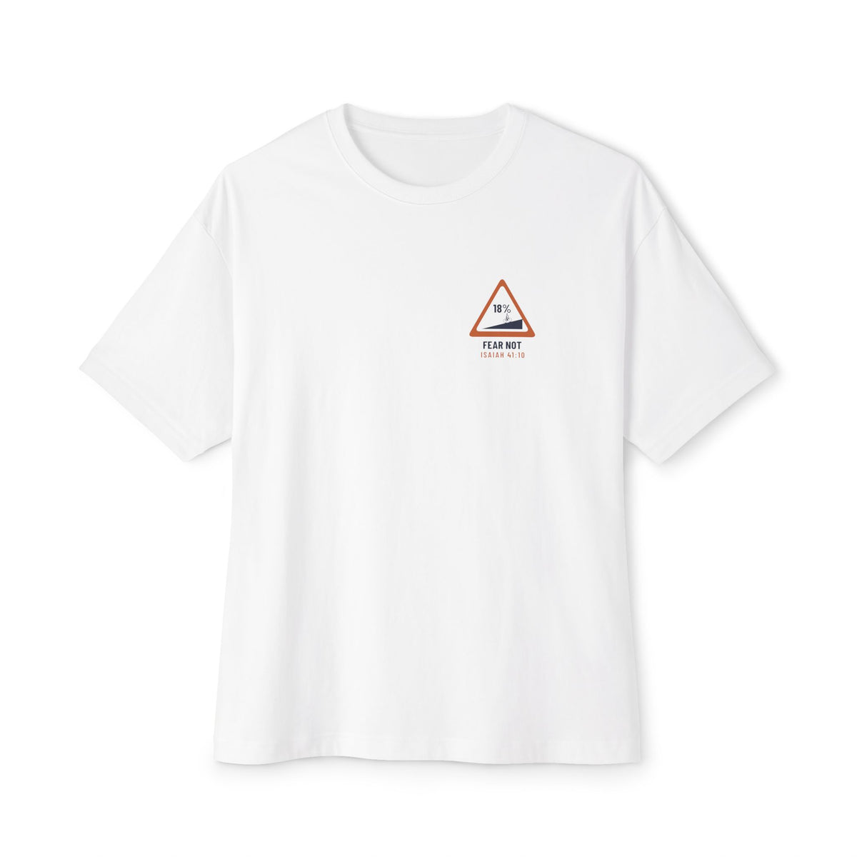 Fear Not the Hill Cycling Tee, White, front view, FEAR NOT THE HILL. (THE DESCENT IS ANOTHER STORY.) Isaiah 41:10 (KJV)