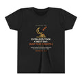 Even God Took a Rest Day Youth Tee, Black, front view, EVEN GOD TOOK A REST DAY. (NAP TIME COUNTS.) Genesis 2:2 (KJV)