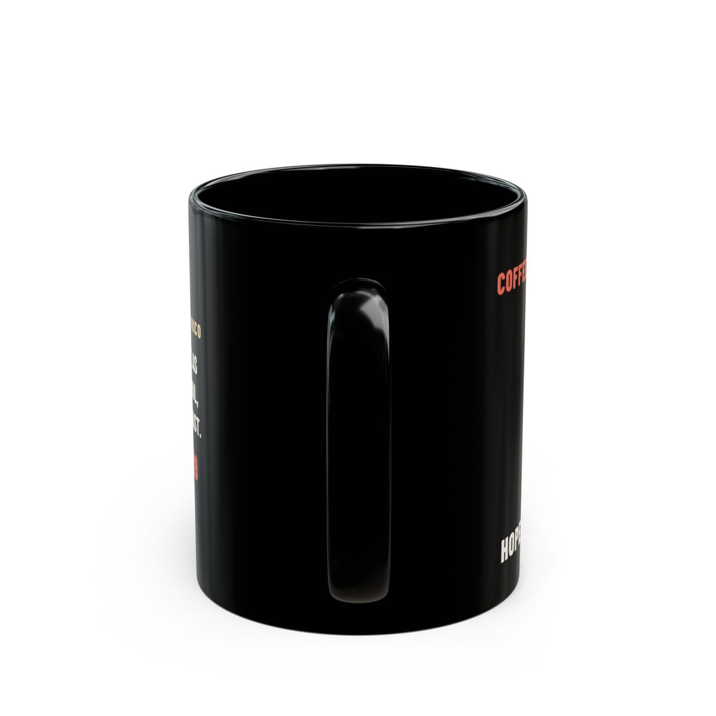 Coffee Anchors My Morning Black Mug, black 11 oz, handle view, COFFEE ANCHORS MY MORNING. HOPE ANCHORS MY SOUL. Hebrews 6:19 (KJV)
