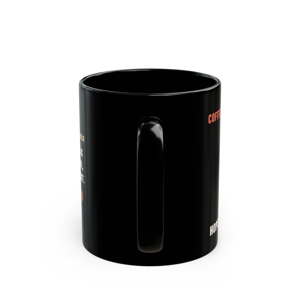 Coffee Anchors My Morning Black Mug, black 11 oz, handle view, COFFEE ANCHORS MY MORNING. HOPE ANCHORS MY SOUL. Hebrews 6:19 (KJV)