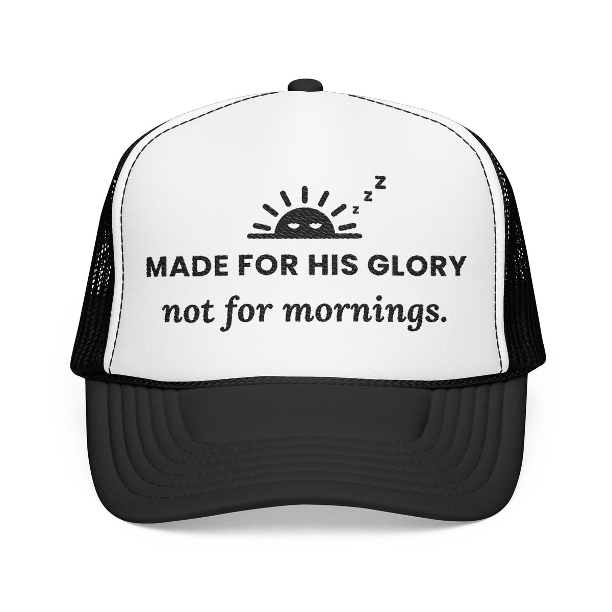 His Glory Cap in Black/White, front view: sleepy sunrise with MADE FOR HIS GLORY not for mornings., Isaiah 43:7 (KJV)