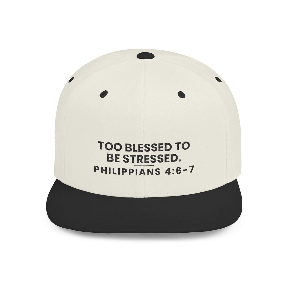 Too Blessed Snapback, Natural/Black, front view, TOO BLESSED TO BE STRESSED., Philippians 4:6-7 (KJV)