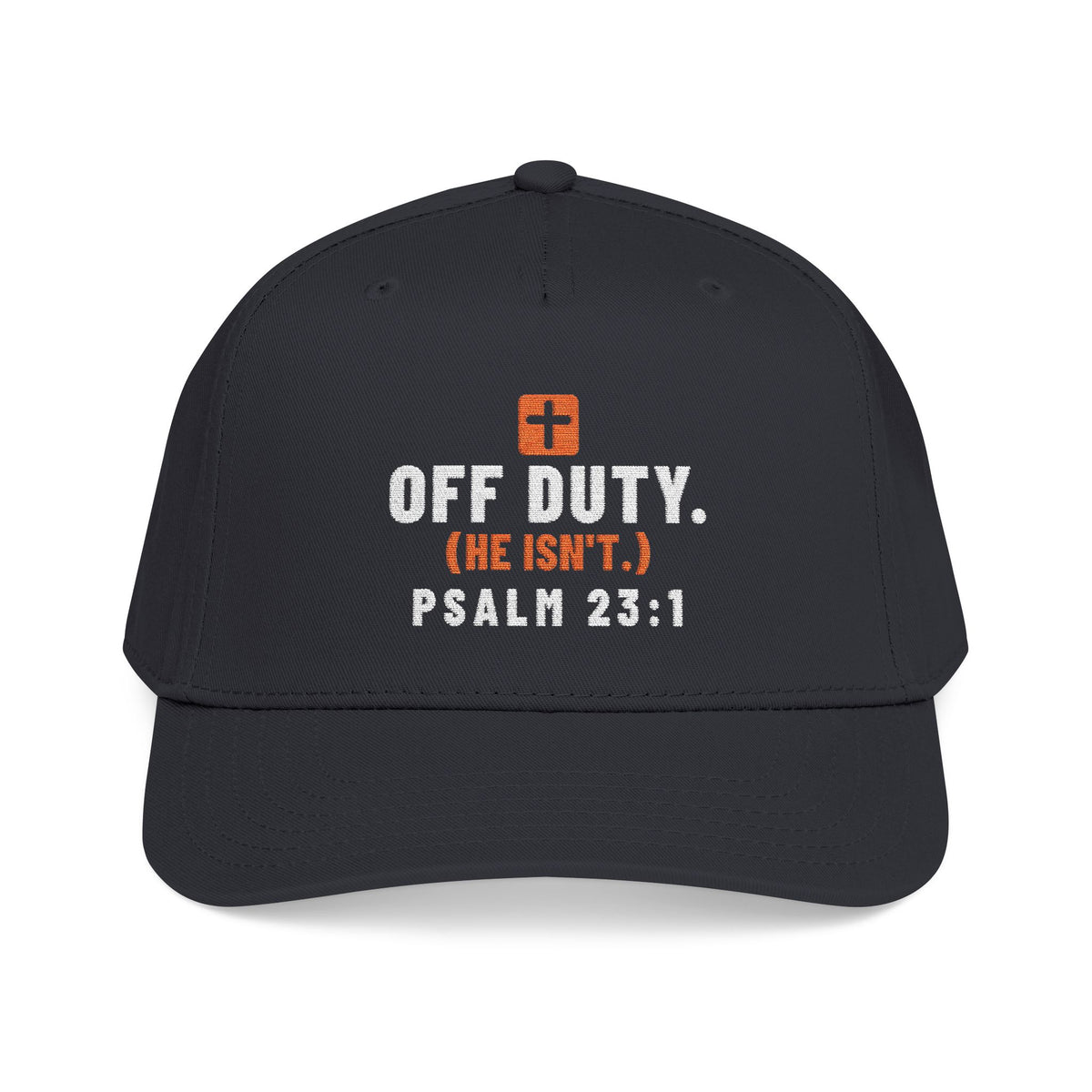 Off Duty (He Isn't) Cap, Black, front view, OFF DUTY. (HE ISN'T.) Psalm 23:1 (KJV)