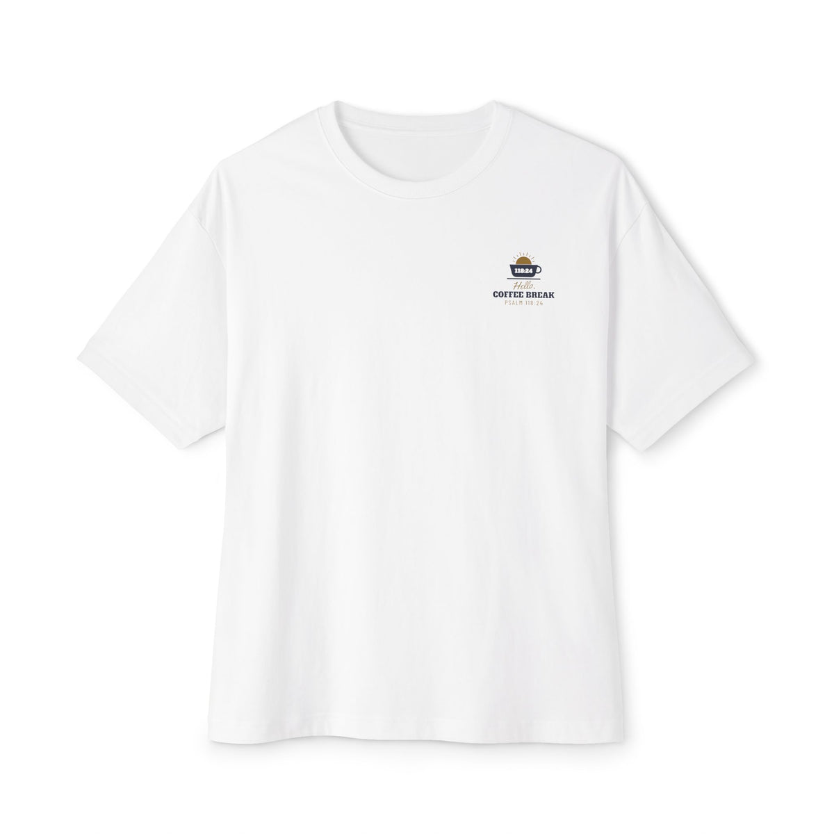 Coffee Break Boxy Tee, t-shirt, White, front view, HELLO, COFFEE BREAK., Psalm 118:24 (KJV)