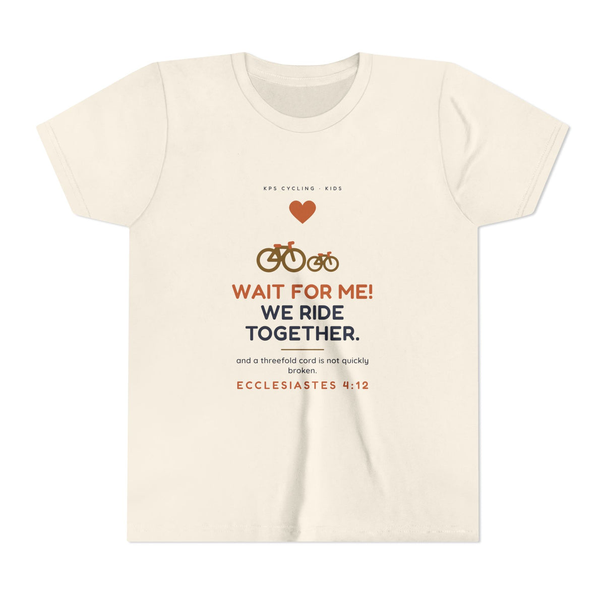 Wait For Me! We Ride Together Youth Tee, Natural, front view, WAIT FOR ME! WE RIDE TOGETHER. Ecclesiastes 4:12 (KJV)