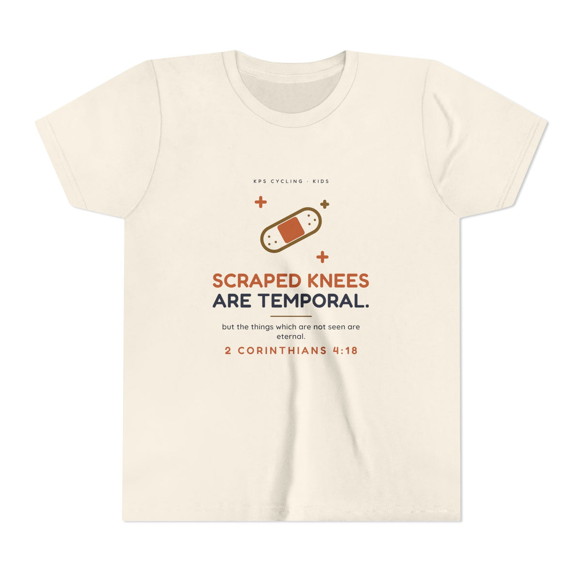 Scraped Knees Are Temporal Youth Tee, Natural, front view, SCRAPED KNEES ARE TEMPORAL. 2 Corinthians 4:18 (KJV)