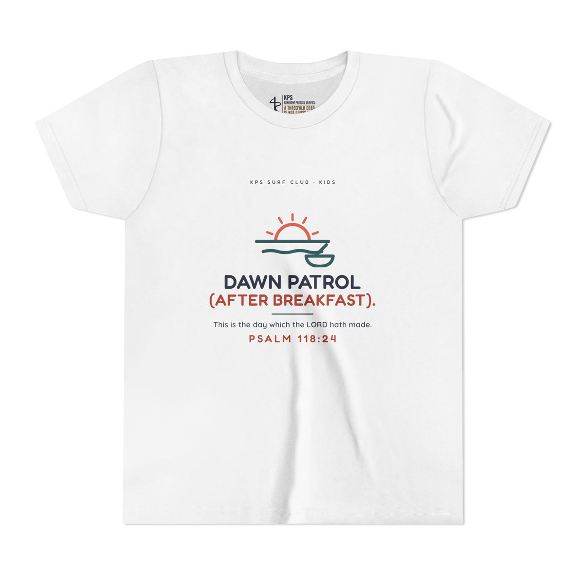 Dawn Patrol (After Breakfast) Youth Tee, White, front view, DAWN PATROL (AFTER BREAKFAST)., Psalm 118:24 (KJV)