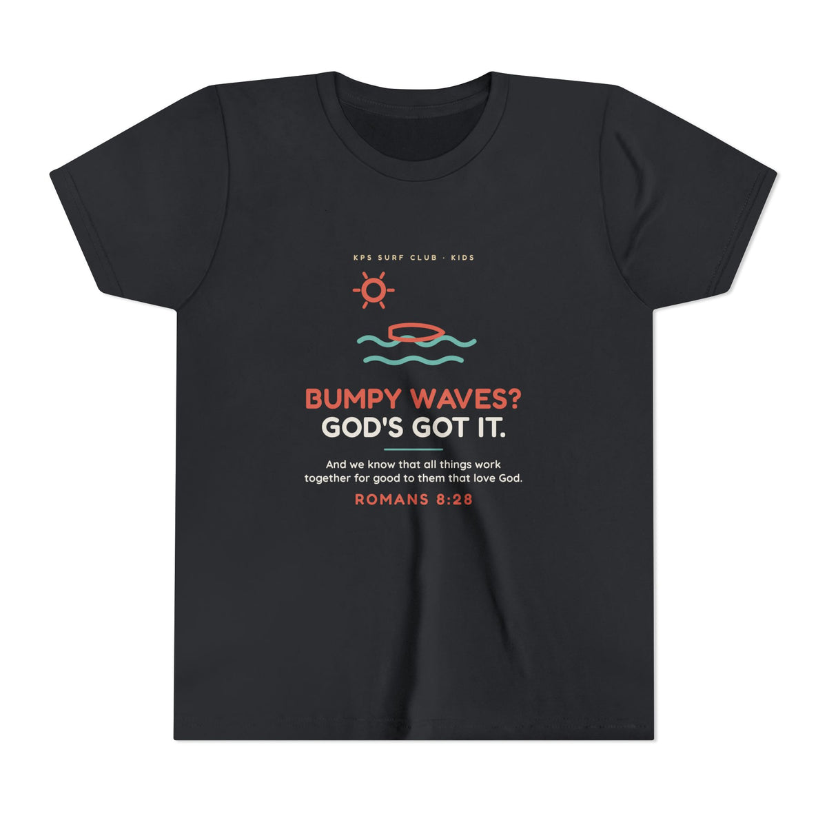 Bumpy Waves? God's Got It. Youth Tee, Vintage Black, front view, BUMPY WAVES? GOD'S GOT IT. Romans 8:28 (KJV)