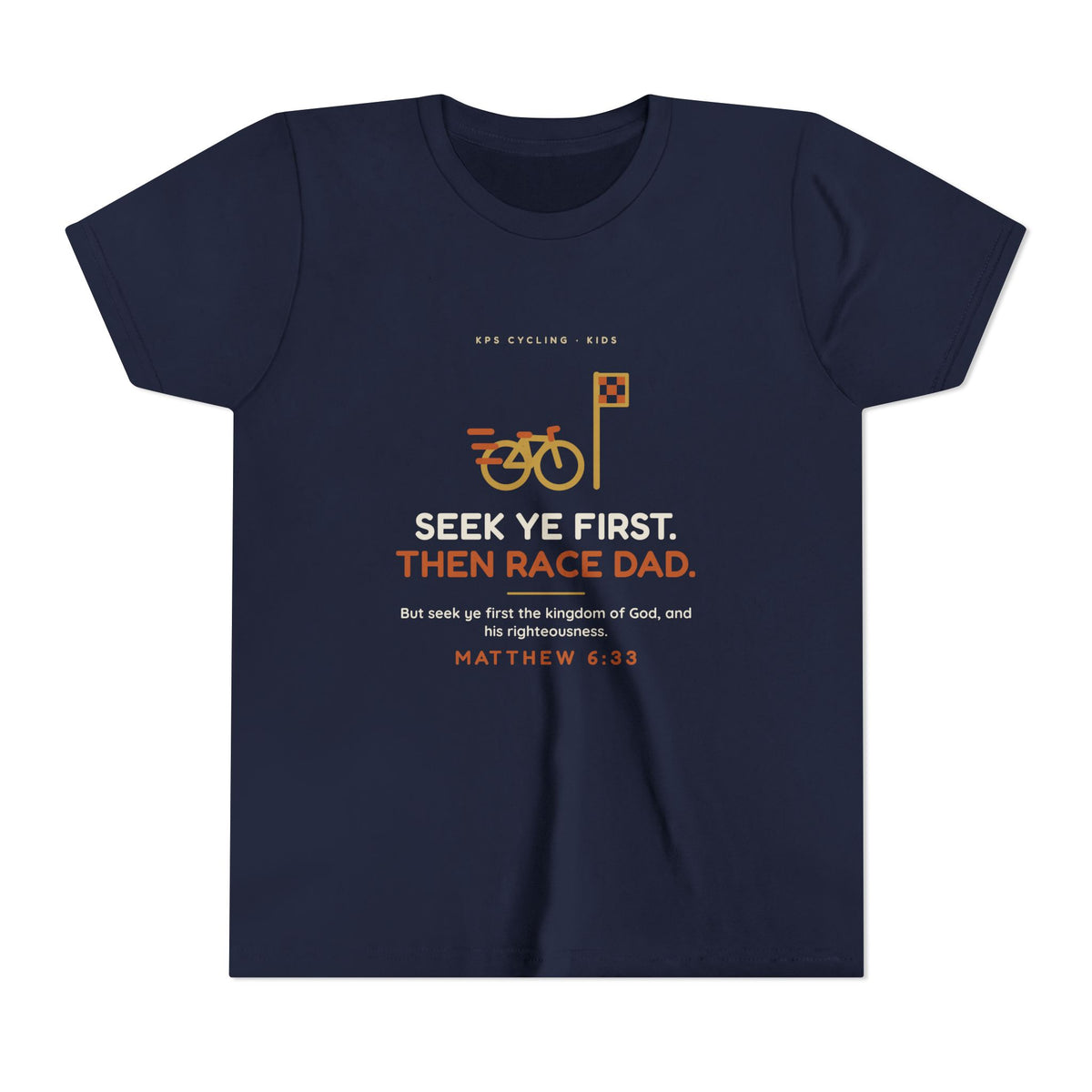 Seek Ye First, Then Race Dad Youth Tee, Navy, front view, SEEK YE FIRST. THEN RACE DAD. Matthew 6:33 (KJV)