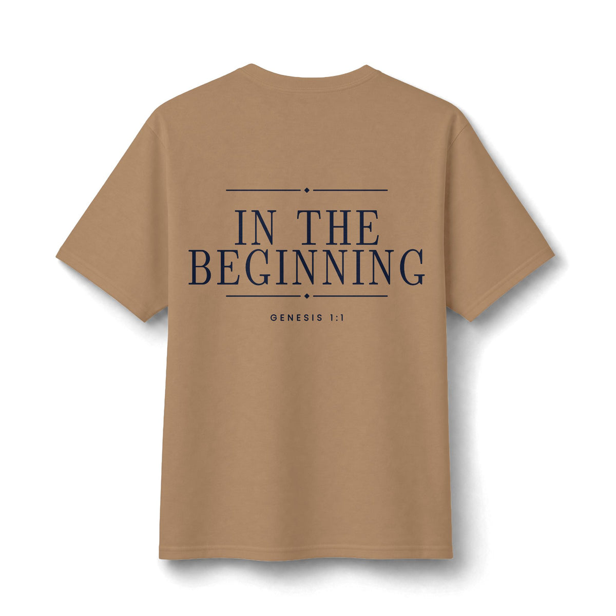 In The Beginning Tee in Sandstone, back view: large IN THE BEGINNING. with GENESIS 1:1, Genesis 1:1 (KJV)