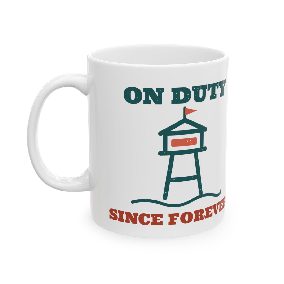 On Duty Since Forever Mug, white 11 oz, front view, ON DUTY SINCE FOREVER. Psalm 23:1 (KJV)