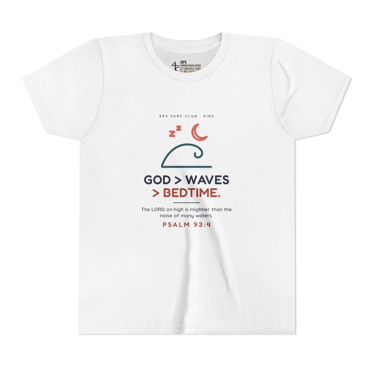 God > Waves > Bedtime Youth Tee, White, front view, GOD > WAVES > BEDTIME., Psalm 93:4 (KJV)