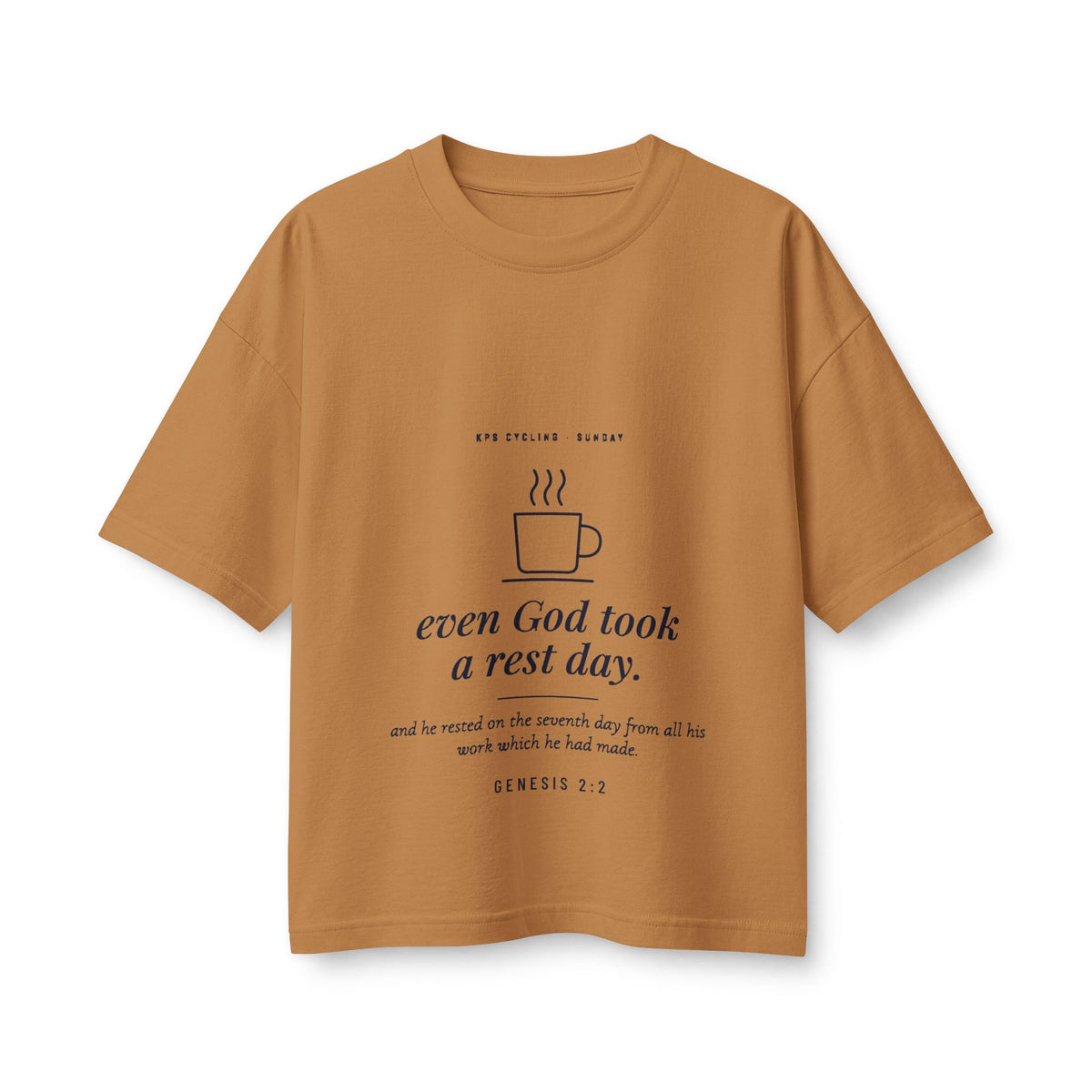 Even God Took a Rest Day Women's Boxy Tee, Toast, front view, EVEN GOD TOOK A REST DAY. Genesis 2:2 (KJV)