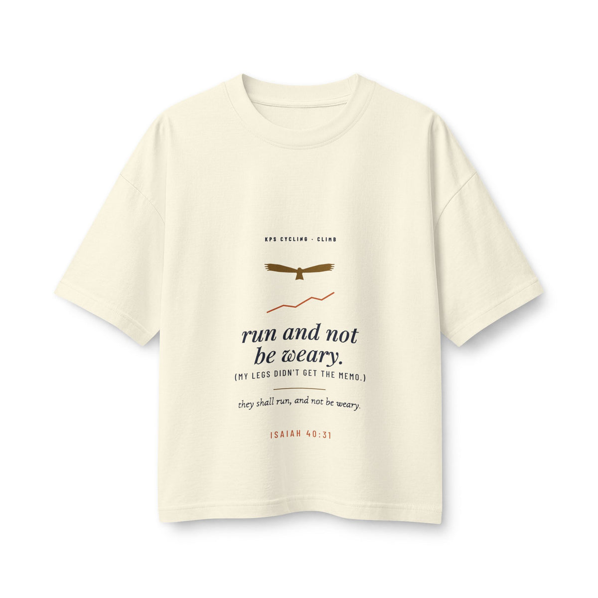 Run and Not Be Weary Women's Boxy Tee, Natural, front view, RUN AND NOT BE WEARY. (MY LEGS DIDN'T GET THE MEMO.) Isaiah 40:31 (KJV)