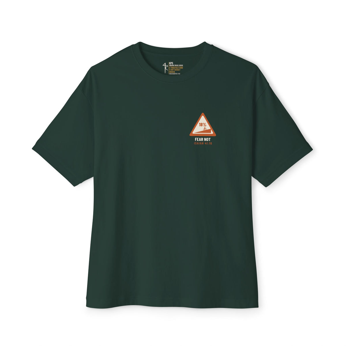 Fear Not the Hill Cycling Tee, Forest, front view, FEAR NOT THE HILL. (THE DESCENT IS ANOTHER STORY.), Isaiah 41:10 (KJV)