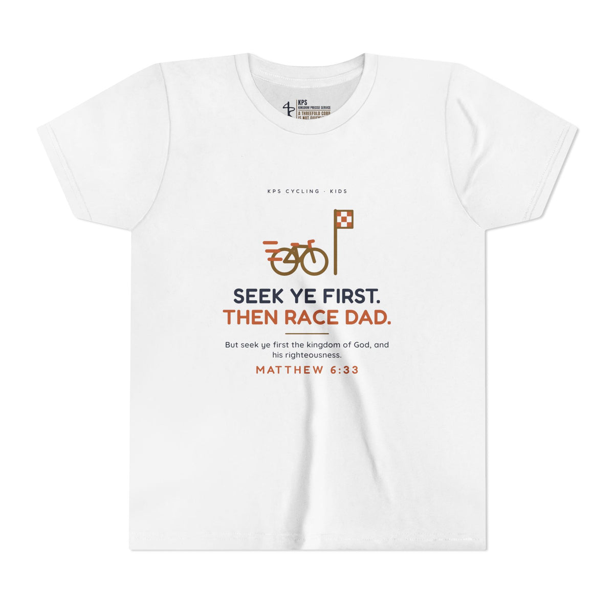 Seek Ye First, Then Race Dad Youth Tee, White, front view, SEEK YE FIRST. THEN RACE DAD., Matthew 6:33 (KJV)