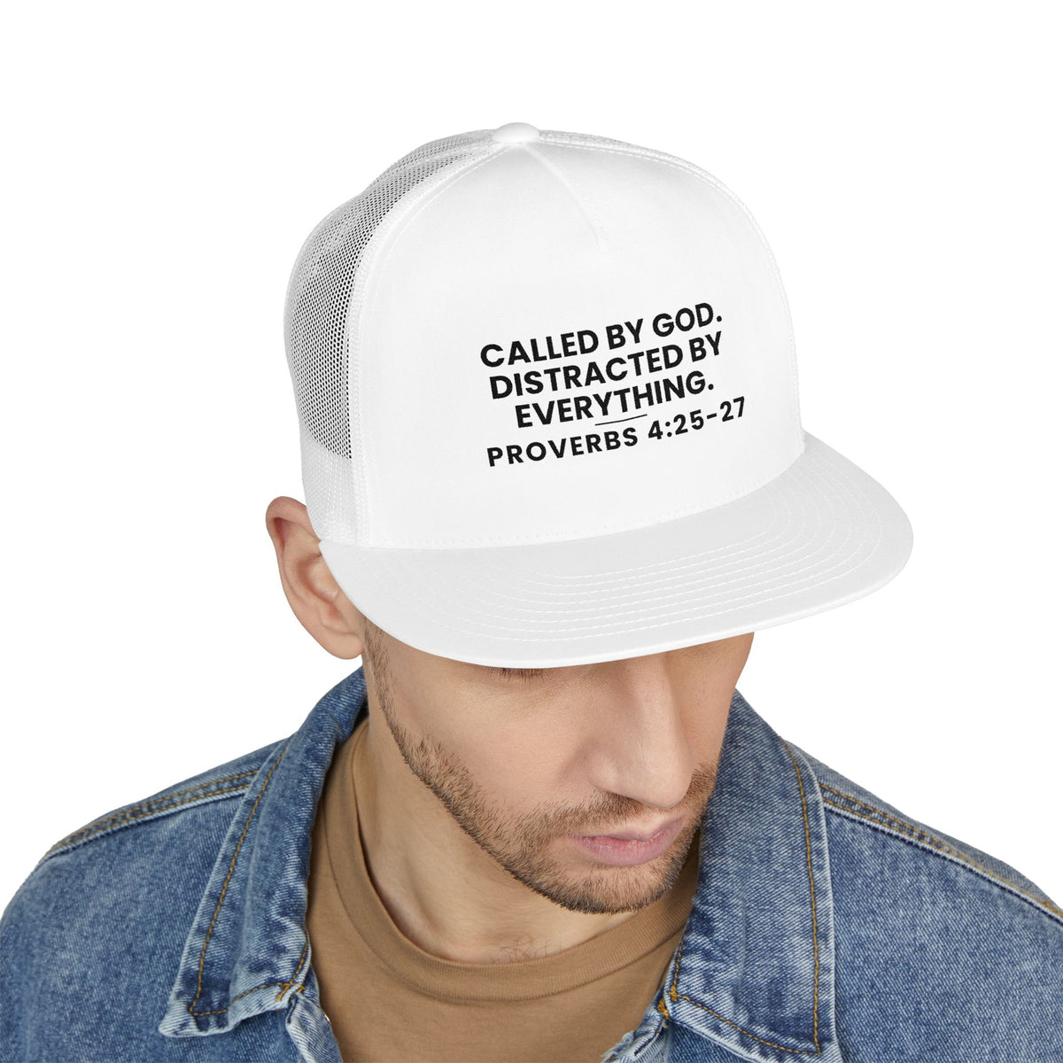 Called by God Trucker Cap, White, front view, worn by a man, CALLED BY GOD. DISTRACTED BY EVERYTHING., Proverbs 4:25-27 (KJV)