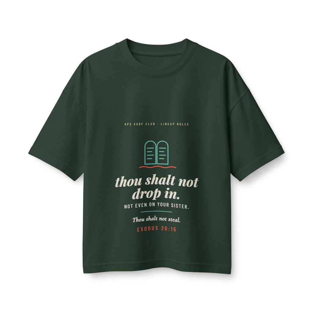 Thou Shalt Not Drop In Women's Boxy Tee, Forest, front view, THOU SHALT NOT DROP IN. NOT EVEN ON YOUR SISTER. Exodus 20:15 (KJV)
