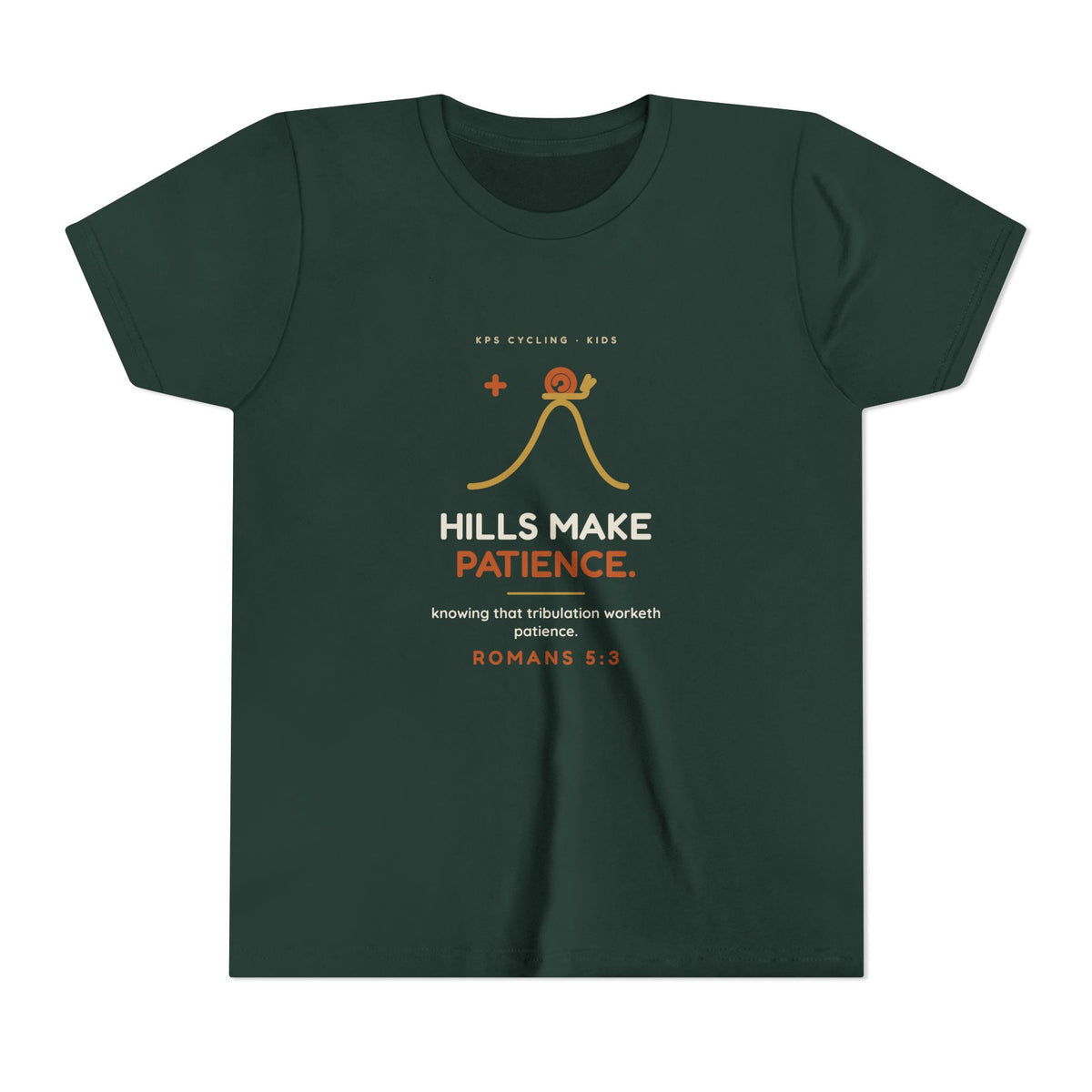 Hills Make Patience Youth Tee, Forest, front view, HILLS MAKE PATIENCE. Romans 5:3 (KJV)