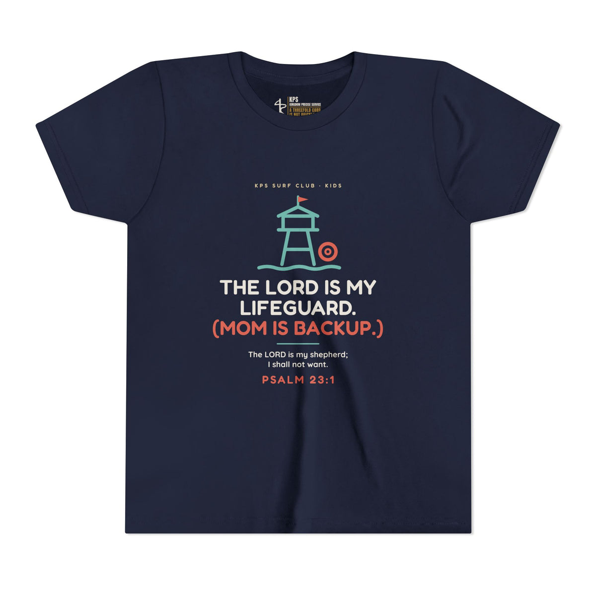 The Lord Is My Lifeguard (Mom Is Backup) Youth Tee, Navy, front view, THE LORD IS MY LIFEGUARD. (MOM IS BACKUP.), Psalm 23:1 (KJV)