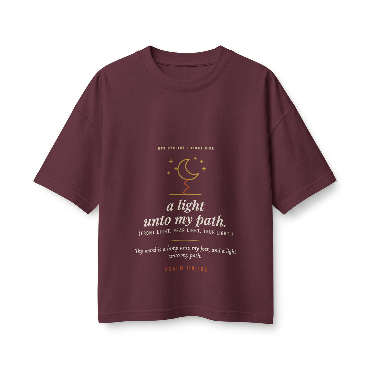A Light Unto My Path Women's Boxy Tee, Maroon, front view, A LIGHT UNTO MY PATH. (FRONT LIGHT. REAR LIGHT. TRUE LIGHT.) Psalm 119:105 (KJV)