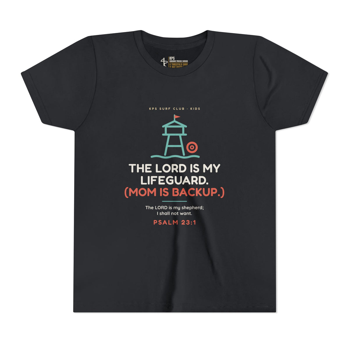 The Lord Is My Lifeguard (Mom Is Backup) Youth Tee, Vintage Black, front view, THE LORD IS MY LIFEGUARD. (MOM IS BACKUP.), Psalm 23:1 (KJV)