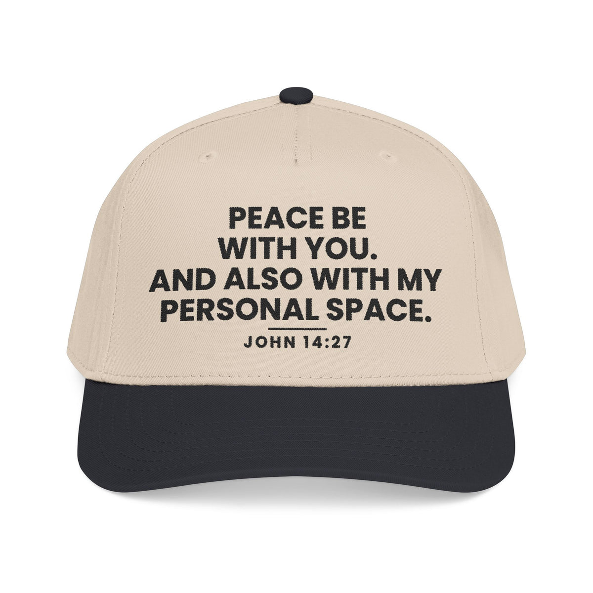 Peace Be With You Cap, Black/Natural, front view, PEACE BE WITH YOU. AND ALSO WITH MY PERSONAL SPACE., John 14:27 (KJV)