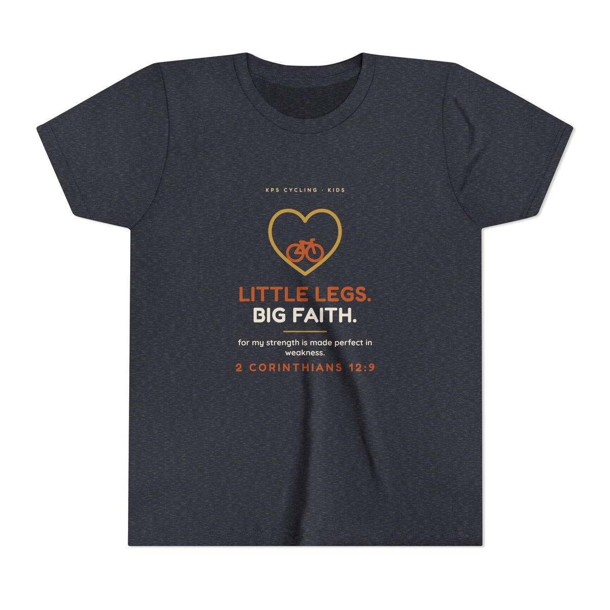 Little Legs, Big Faith Youth Tee, Heather Navy, front view, LITTLE LEGS. BIG FAITH. 2 Corinthians 12:9 (KJV)