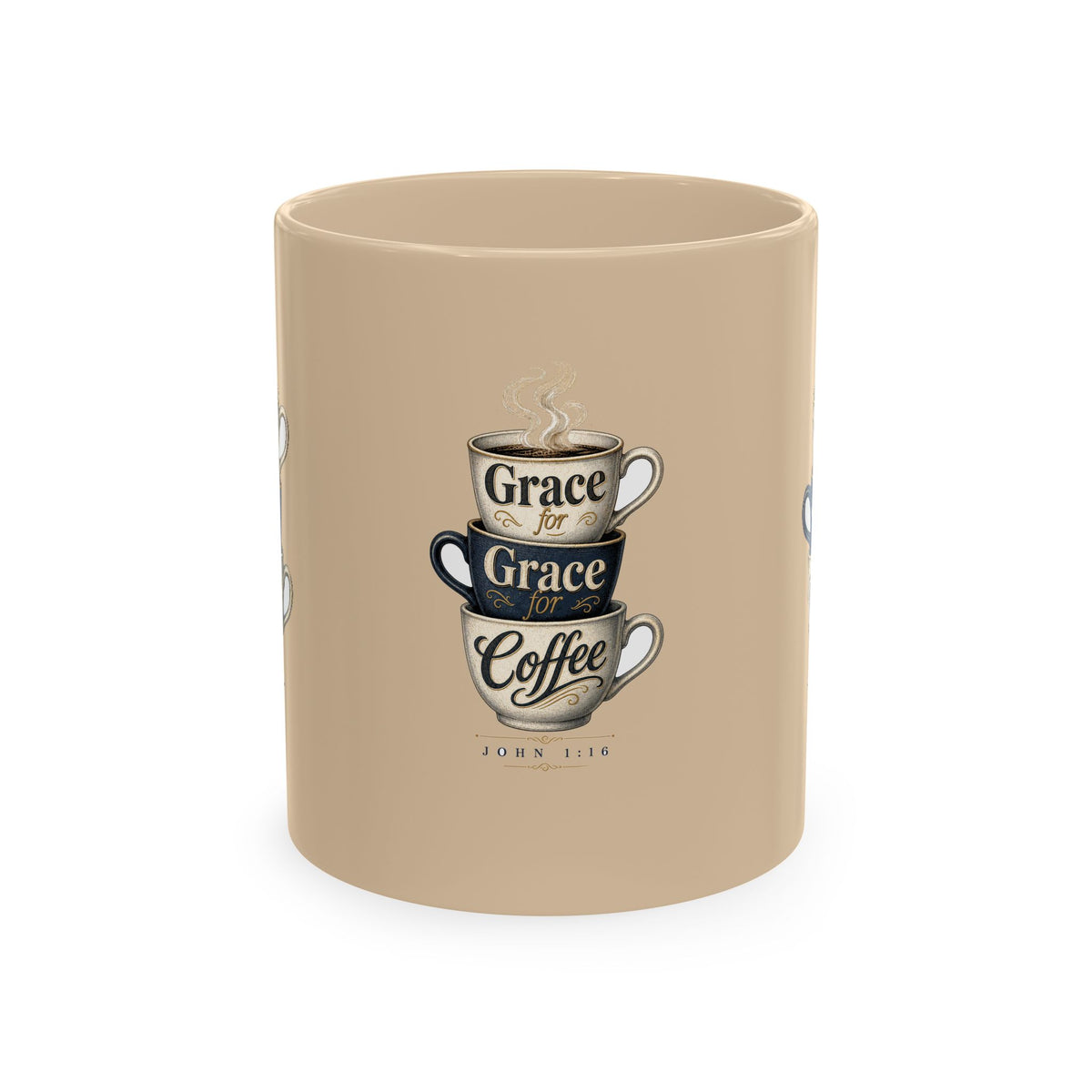 Grace & Coffee Mug, 11oz, Almond, front: Grace for Grace for Coffee stacked cups design, John 1:16 (KJV)