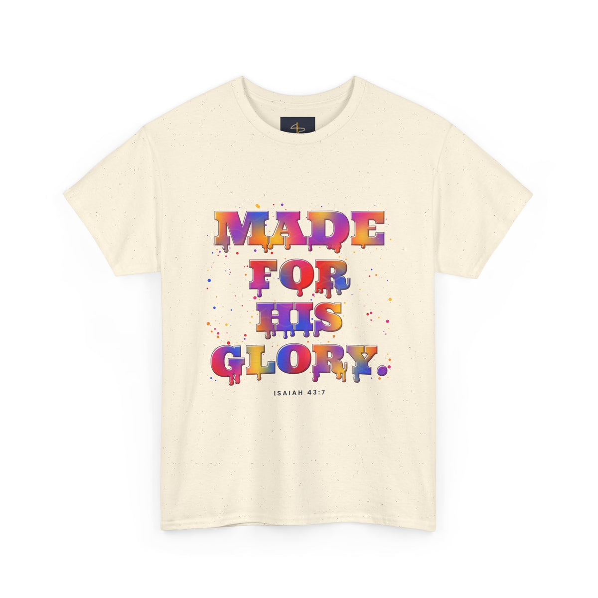 Made for His Glory Tee, t-shirt, Natural, front view, MADE FOR HIS GLORY., Isaiah 43:7 (KJV)