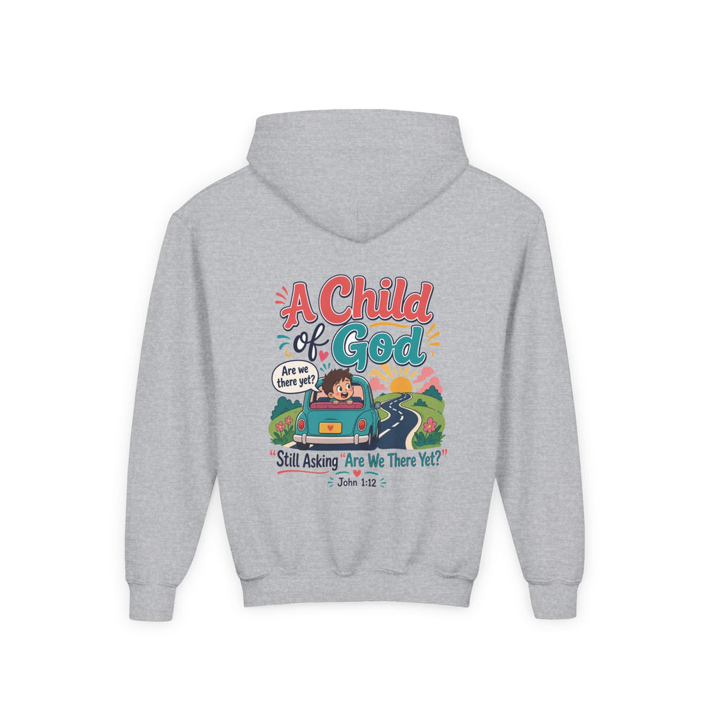 Child of God Youth Hoodie, kids' hoodie, Sport Grey, back view, A CHILD OF GOD… STILL ASKING “ARE WE THERE YET?”, 1 John 3:2 (KJV)