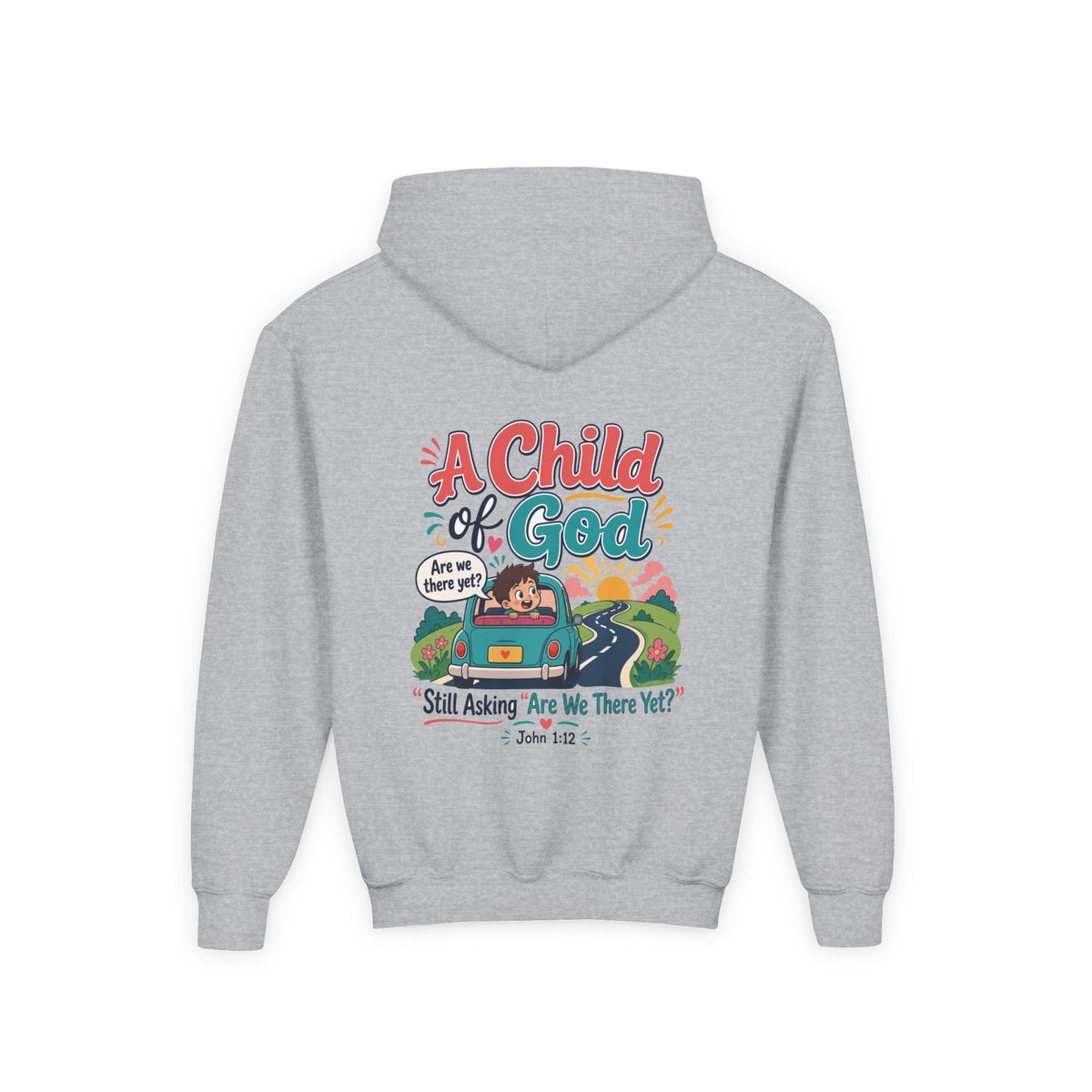 Child of God Youth Hoodie, kids' hoodie, Sport Grey, back view, A CHILD OF GOD… STILL ASKING “ARE WE THERE YET?”, 1 John 3:2 (KJV)