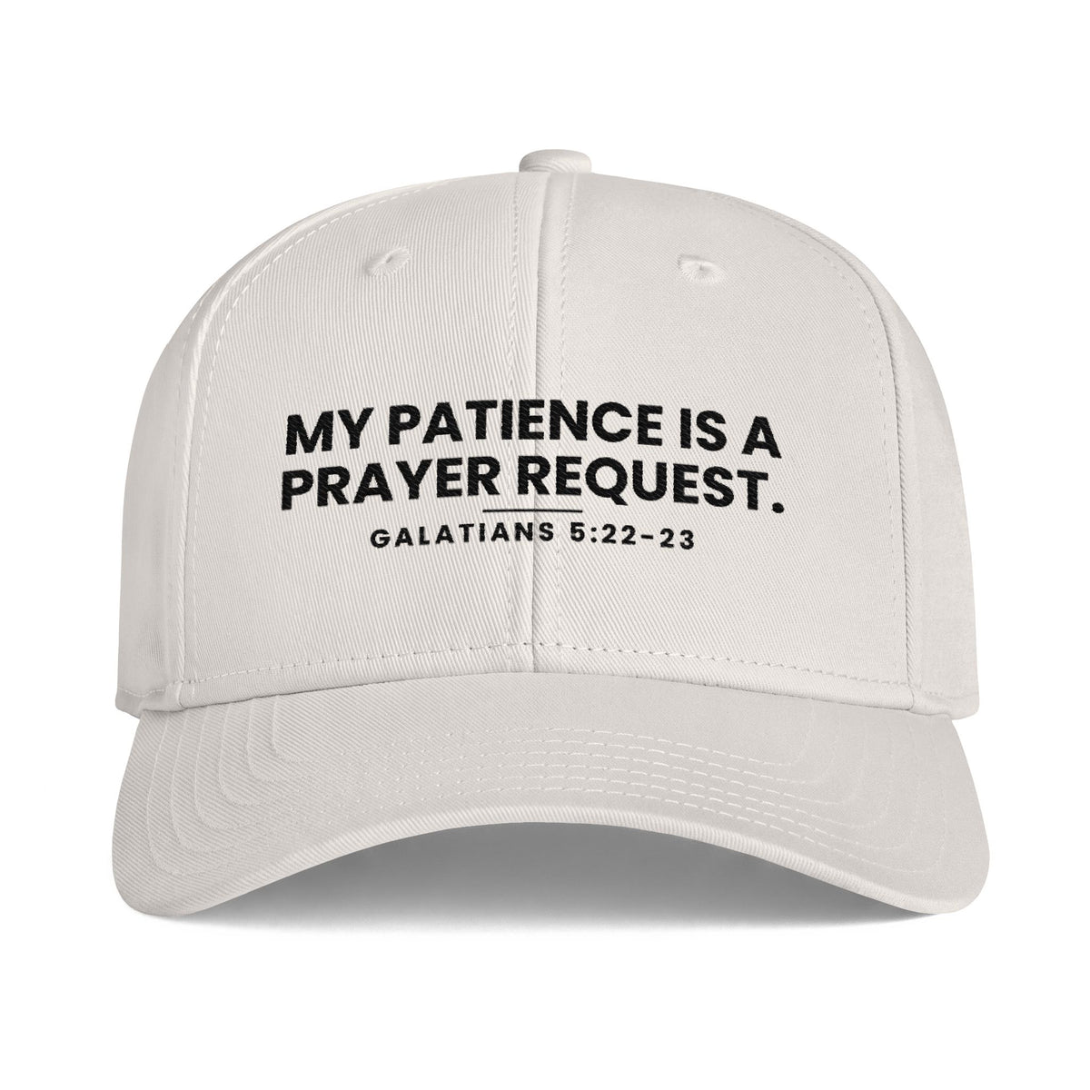 Patience Request Cap, Ecru, MY PATIENCE IS A PRAYER REQUEST., Galatians 5:22-23 (KJV)