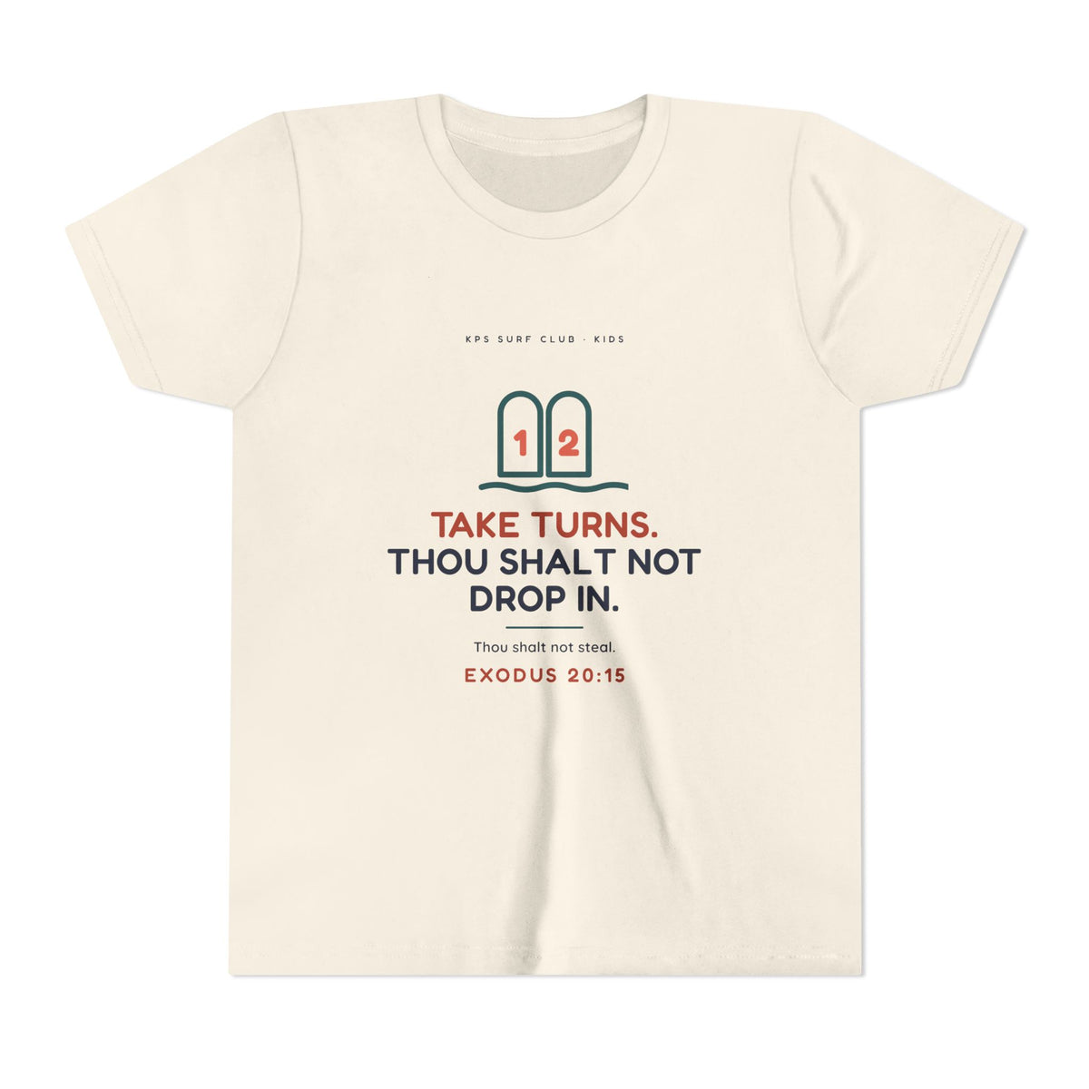 Take Turns Youth Tee, Natural, front view, TAKE TURNS. THOU SHALT NOT DROP IN. Exodus 20:15 (KJV)