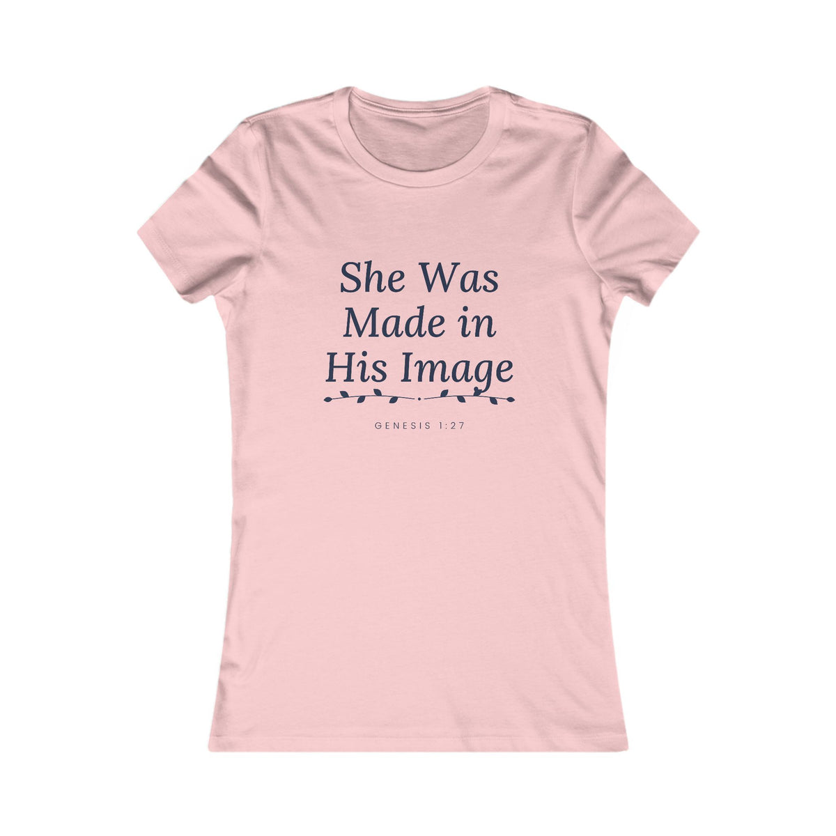 Made in His Image Tee, t-shirt, Pink, front view, SHE WAS MADE IN HIS IMAGE., Genesis 1:27 (KJV)
