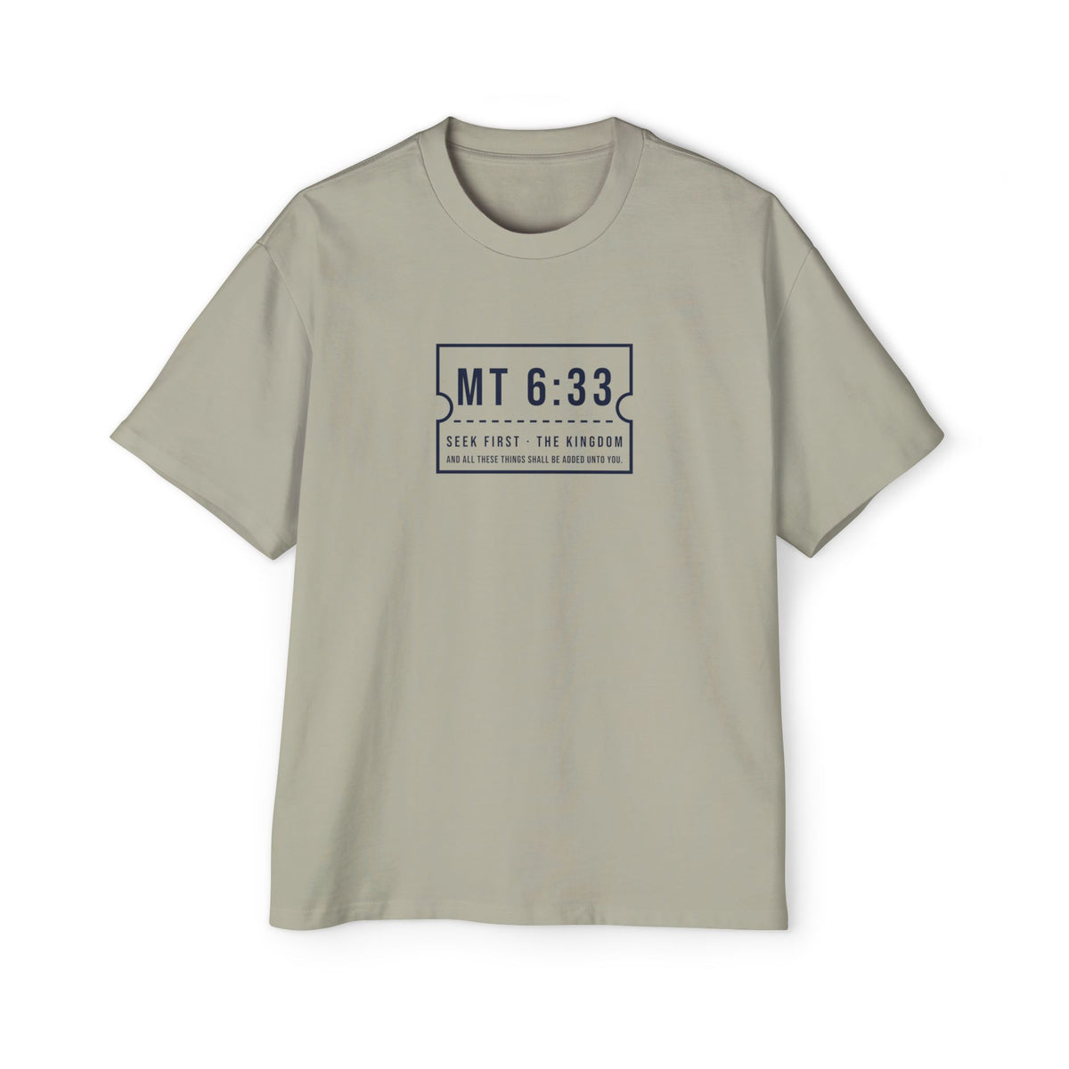 MT 6:33 Oversized Tee in Faded Eucalyptus, front view: MT 6:33 · SEEK FIRST · THE KINGDOM chest print, Matthew 6:33 (KJV)