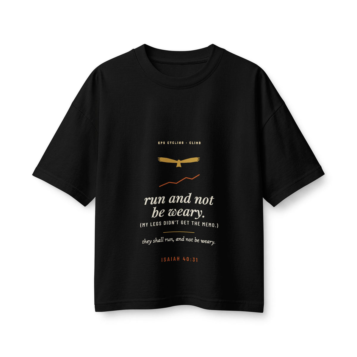 Run and Not Be Weary Women's Boxy Tee, Black, front view, RUN AND NOT BE WEARY. (MY LEGS DIDN'T GET THE MEMO.) Isaiah 40:31 (KJV)
