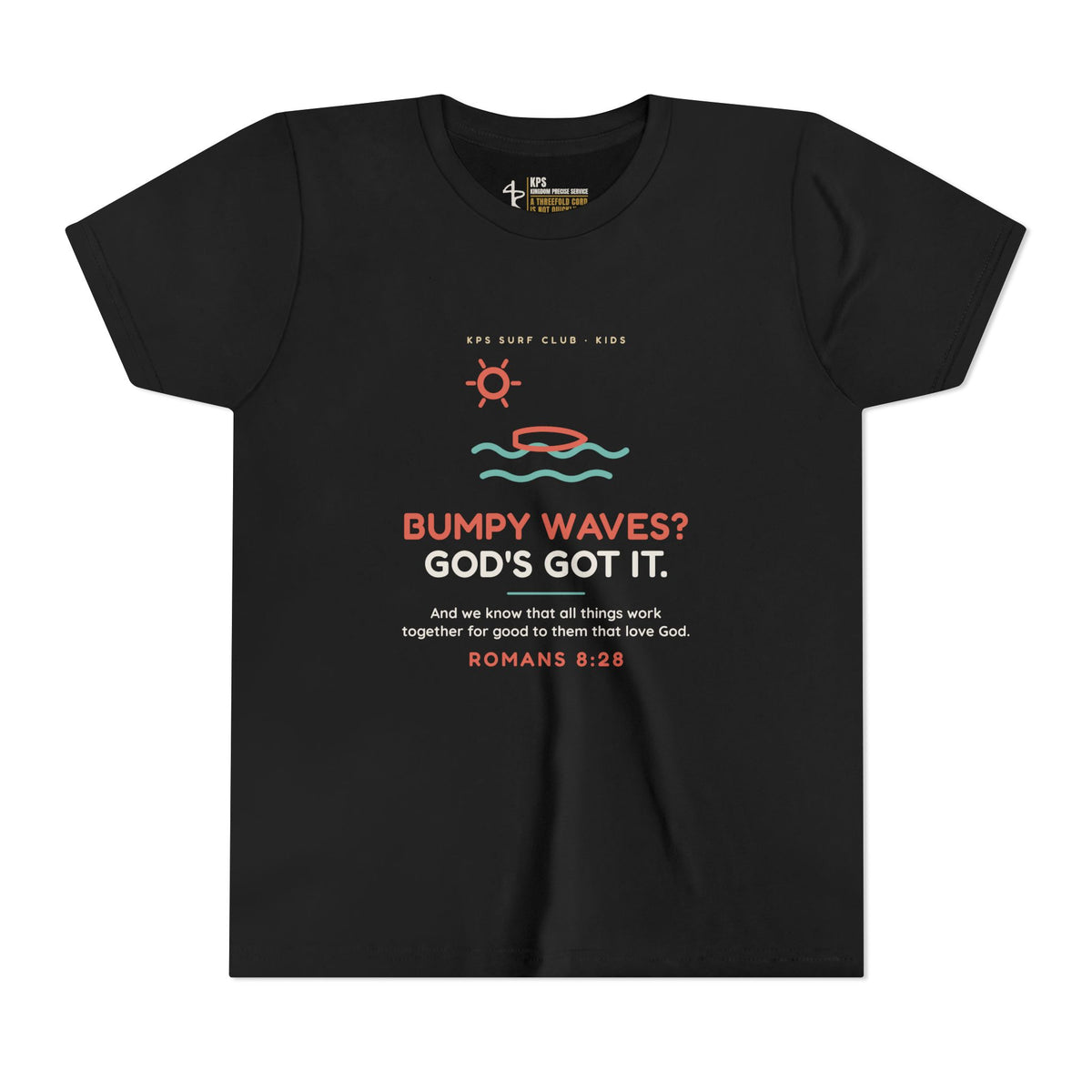 Bumpy Waves? God's Got It. Youth Tee, Black, front view, BUMPY WAVES? GOD'S GOT IT., Romans 8:28 (KJV)