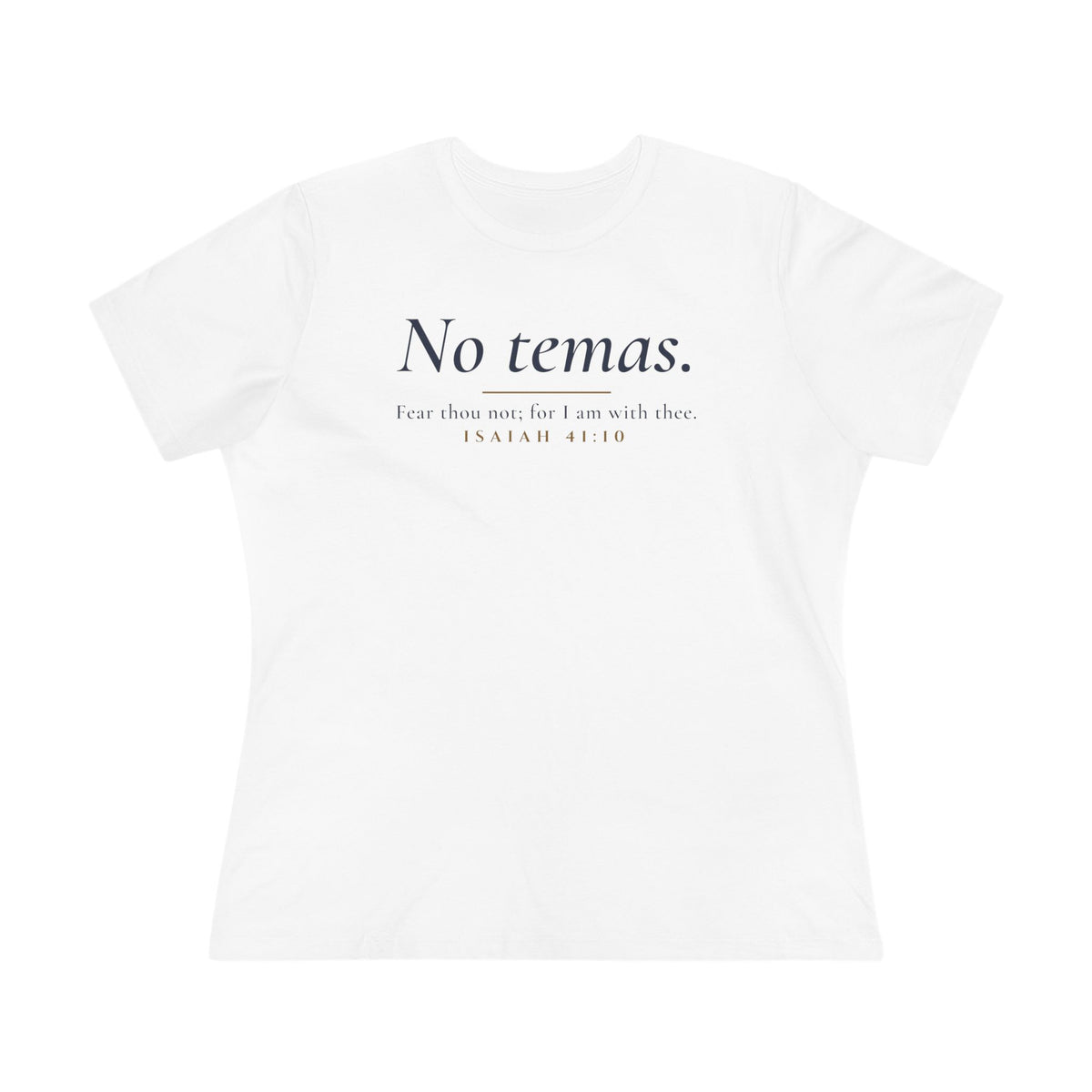 No Temas Women's Relaxed Tee, White, front view, NO TEMAS., Isaiah 41:10 (KJV)