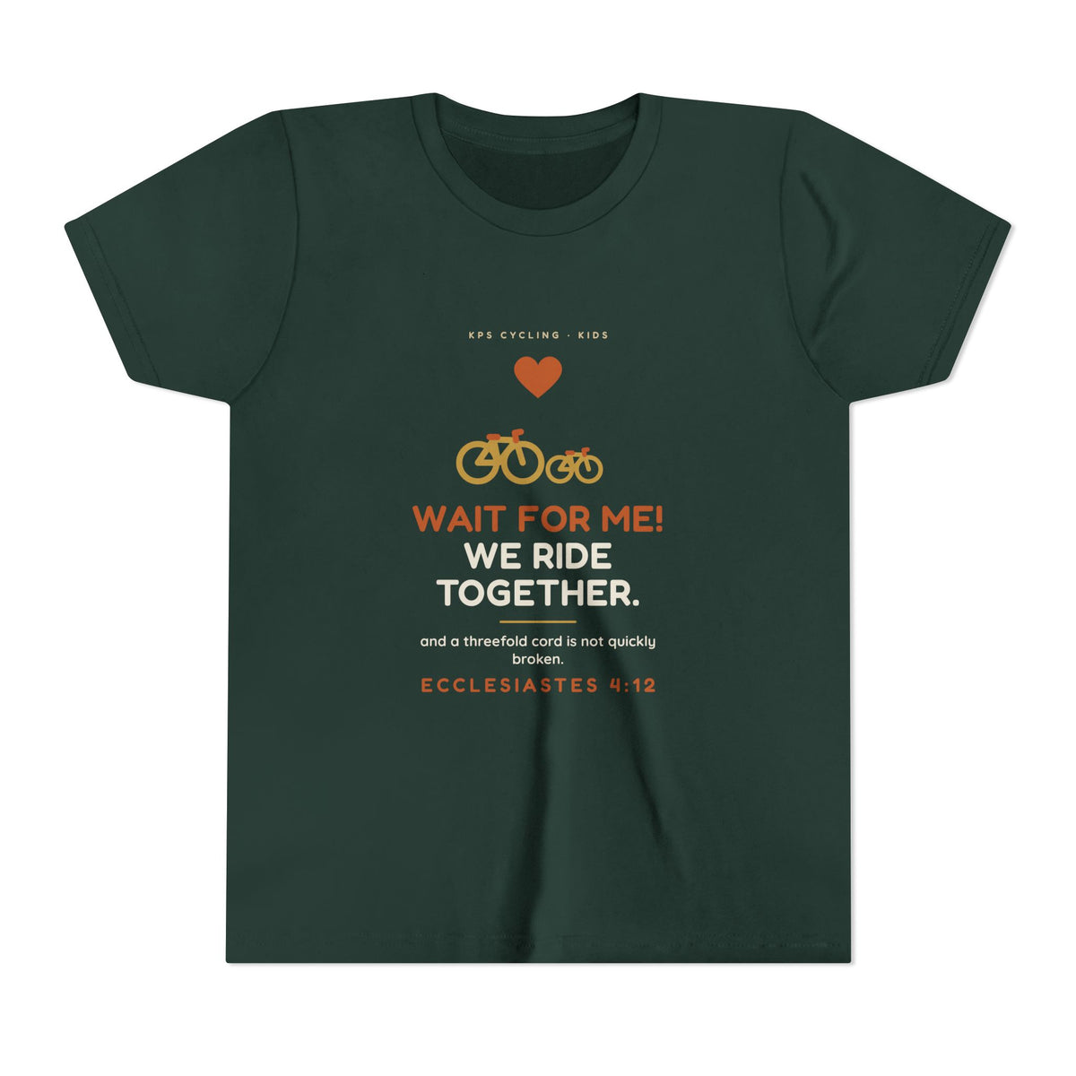 Wait For Me! We Ride Together Youth Tee, Forest, front view, WAIT FOR ME! WE RIDE TOGETHER. Ecclesiastes 4:12 (KJV)