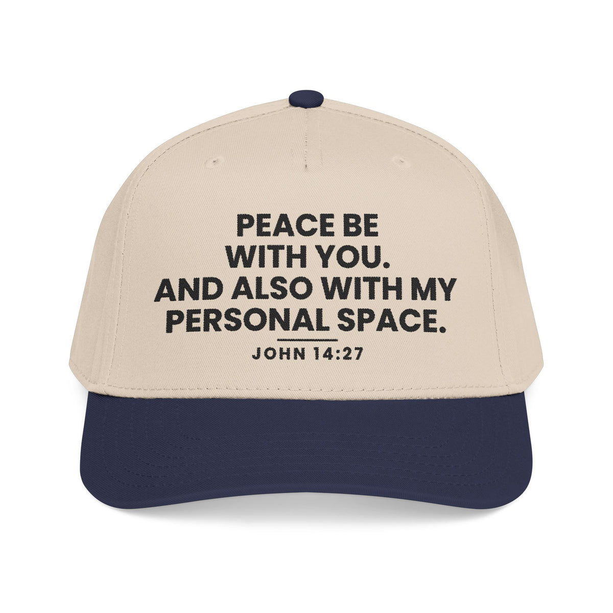 Peace Be With You Cap, Navy/Natural, front view, PEACE BE WITH YOU. AND ALSO WITH MY PERSONAL SPACE., John 14:27 (KJV)