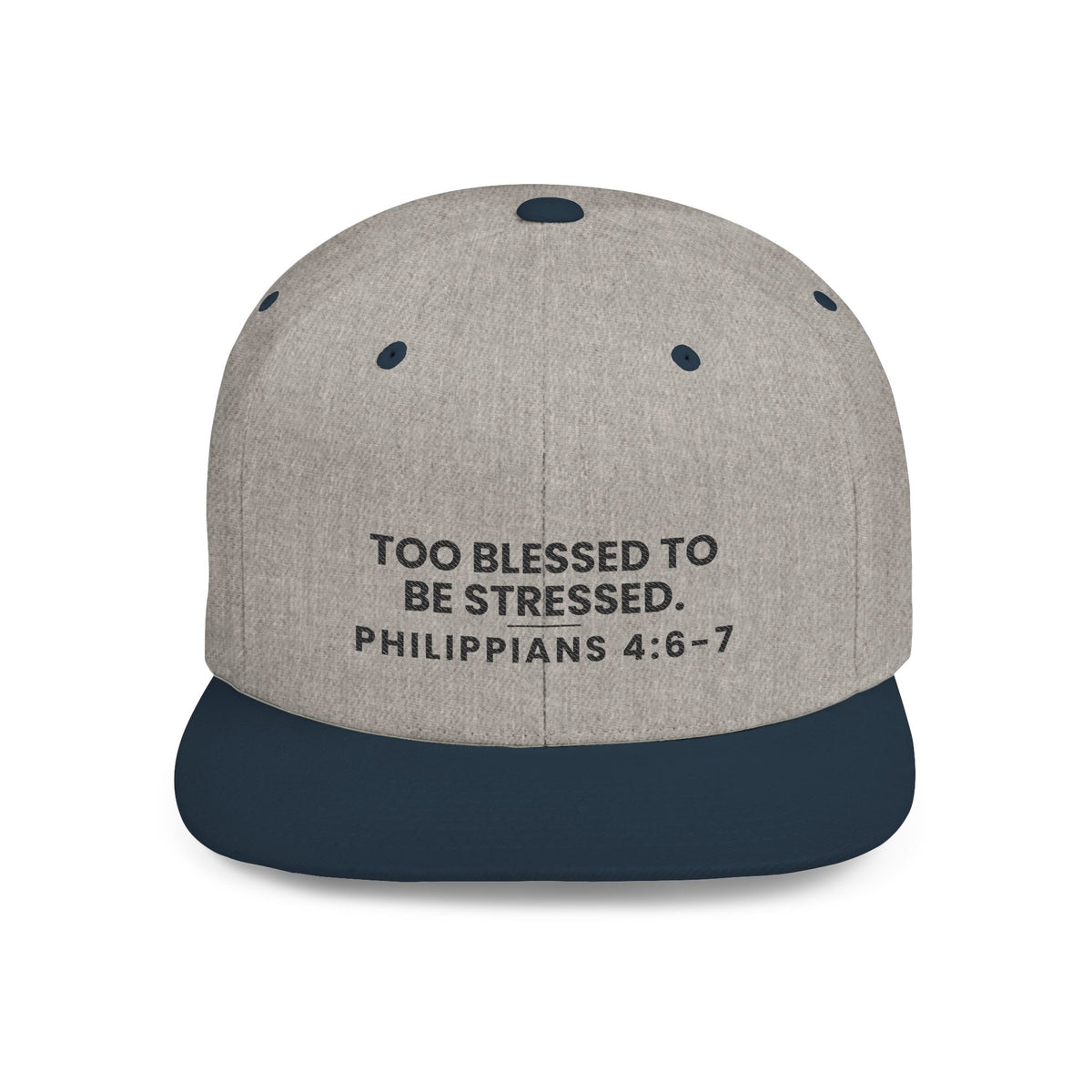 Too Blessed Snapback, Heather Grey/Navy, front view, TOO BLESSED TO BE STRESSED., Philippians 4:6-7 (KJV)