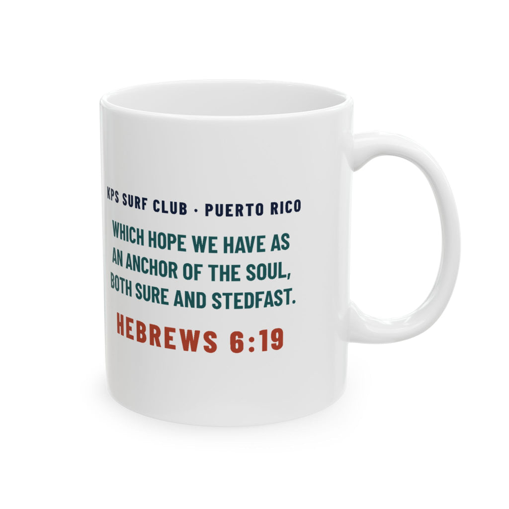 Coffee Anchors My Morning Mug, white 11 oz, back view with the verse, COFFEE ANCHORS MY MORNING. HOPE ANCHORS MY SOUL. Hebrews 6:19 (KJV)