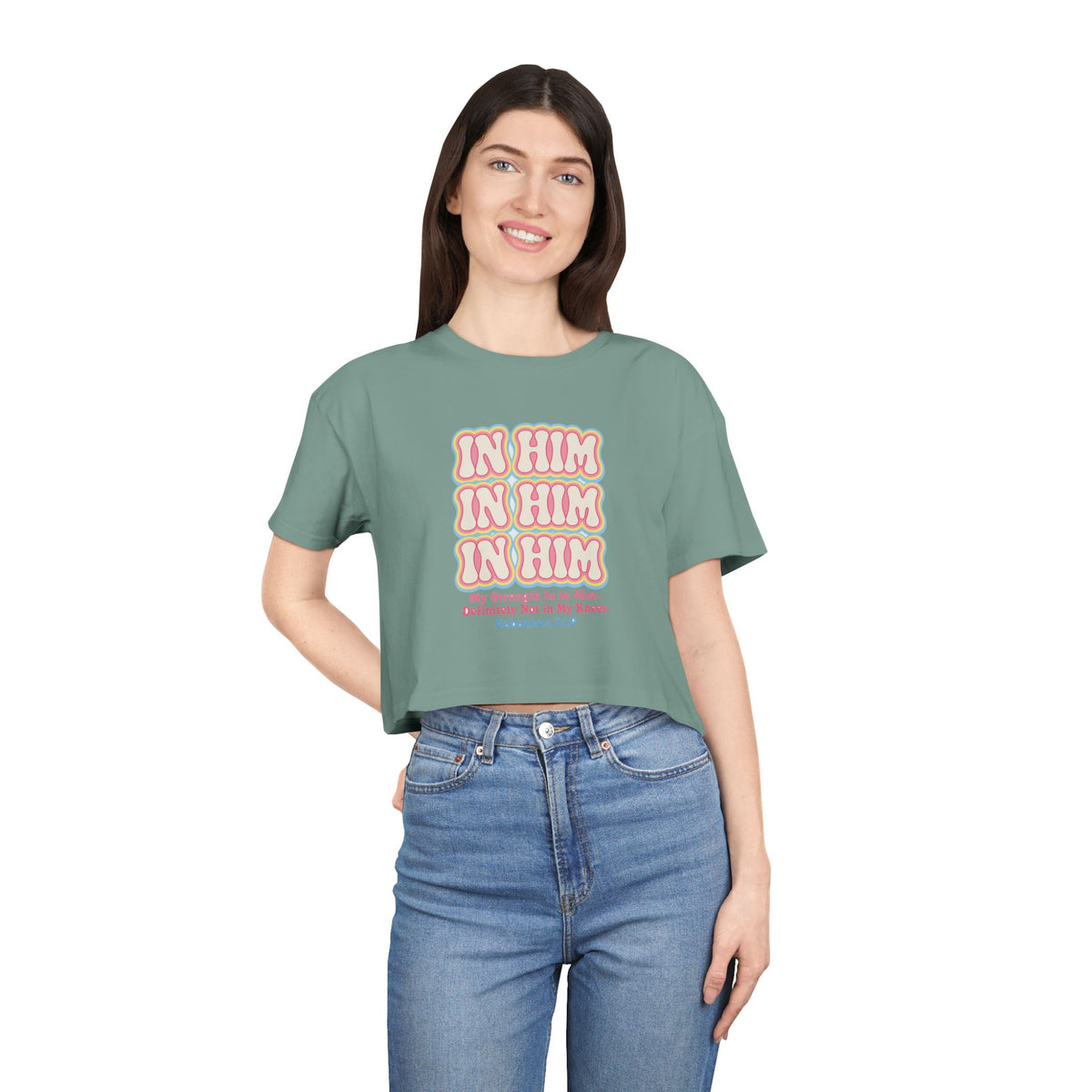 In Him Crop Tee, crop t-shirt, Sage, front view, worn by a woman, IN HIM. MY STRENGTH IS IN HIM. DEFINITELY NOT IN MY KNEES., Habakkuk 3:19 (KJV)