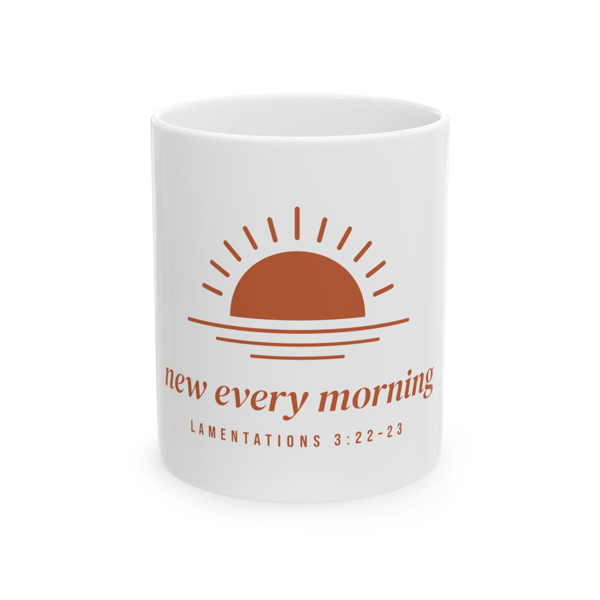 New Every Morning Sunrise Mug, white 11 oz, front view, new every morning, Lamentations 3:22-23 (KJV)