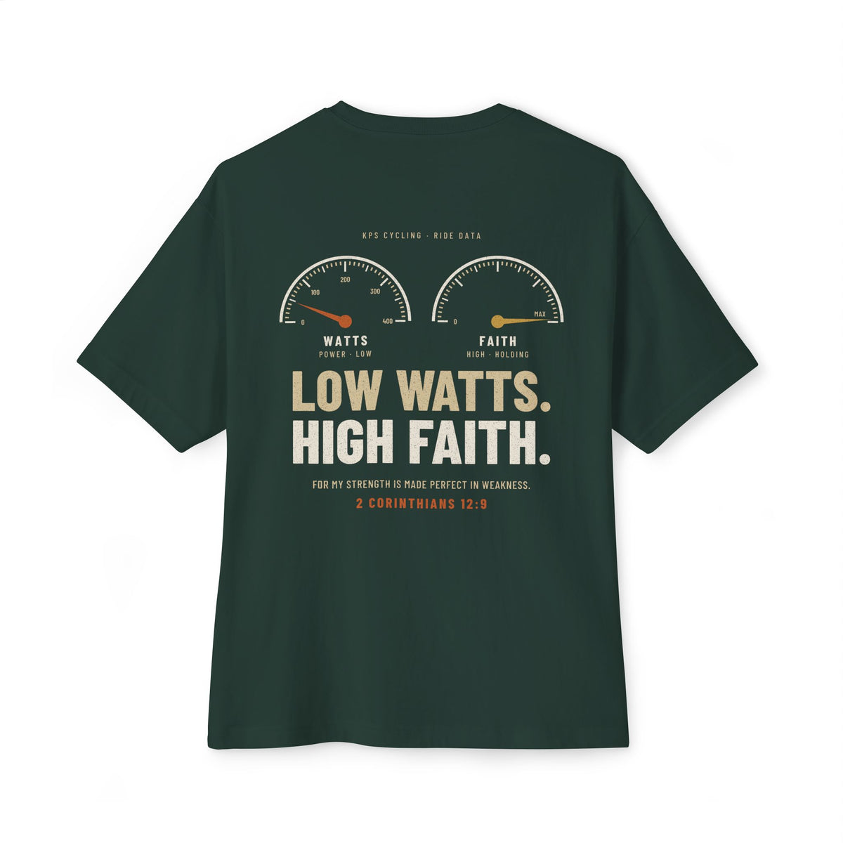 Low Watts High Faith Cycling Tee, Forest, back view, LOW WATTS. HIGH FAITH. 2 Corinthians 12:9 (KJV)