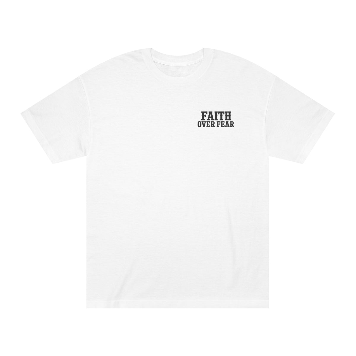 Faith Over Fear Classic Tee, t-shirt, White, front view, FAITH OVER FEAR., 2 Timothy 1:7 (KJV)