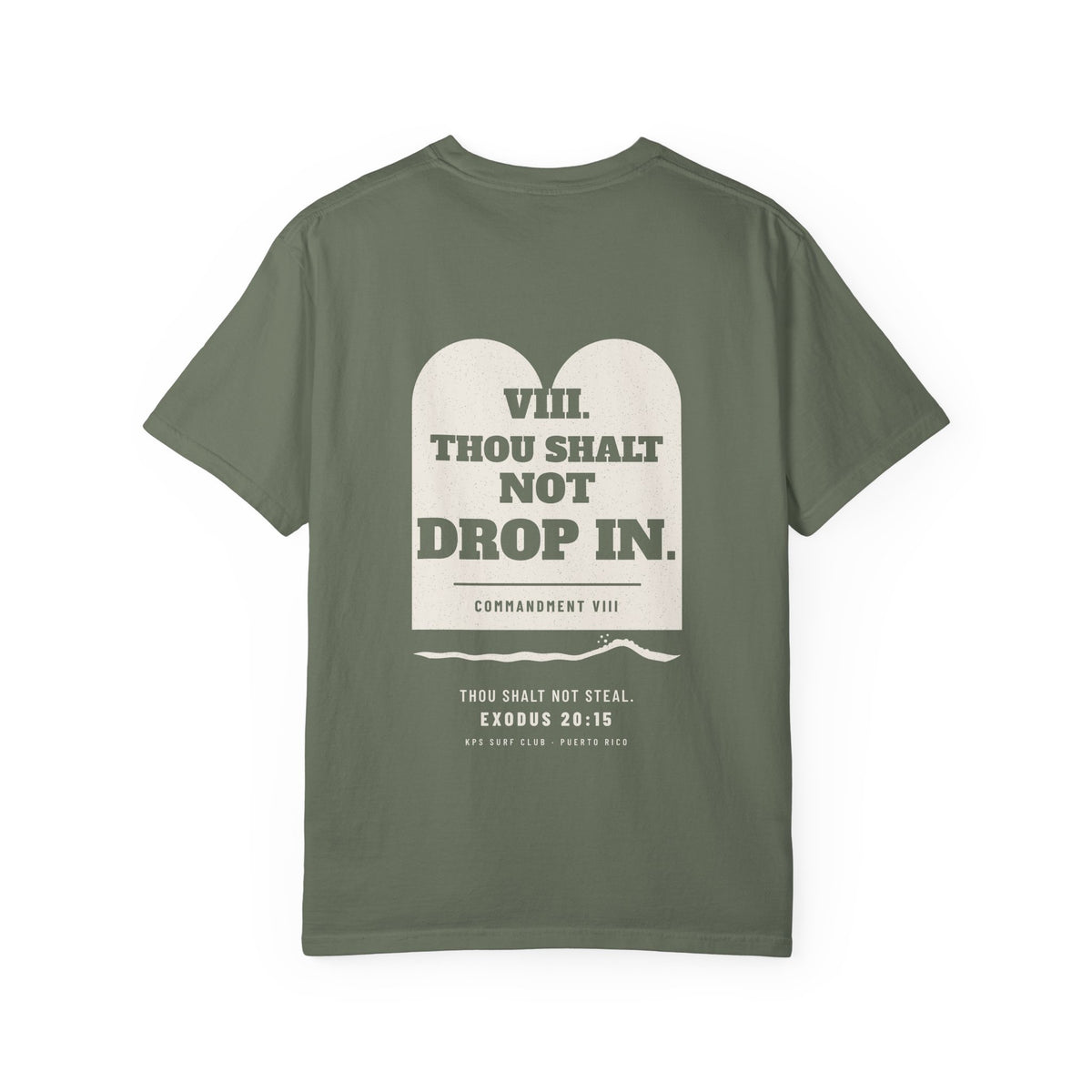 Thou Shalt Not Drop In Surf Tee, Moss, back view, THOU SHALT NOT DROP IN. Exodus 20:15 (KJV)