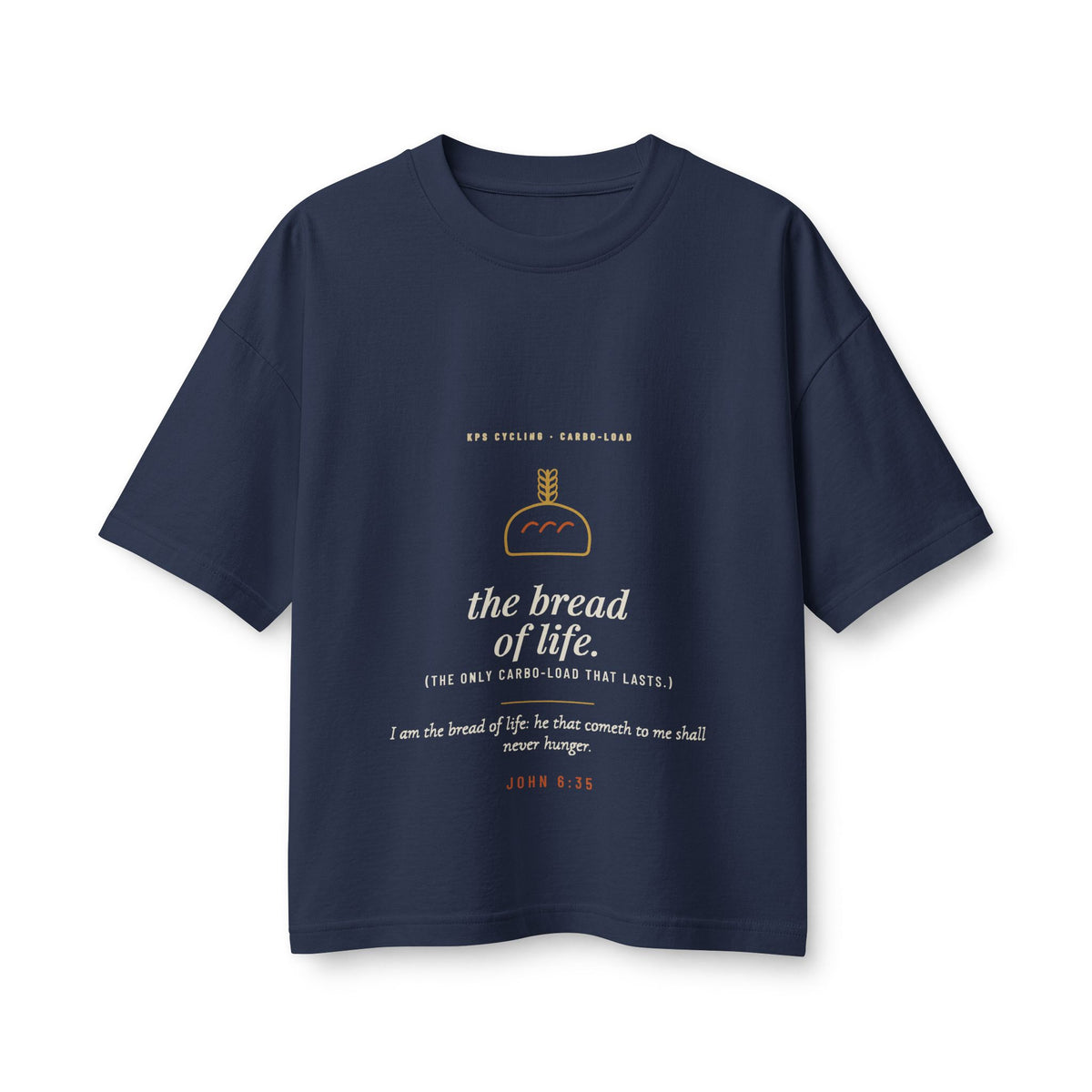 The Bread of Life Women's Boxy Tee, Navy, front view, THE BREAD OF LIFE. (THE ONLY CARBO-LOAD THAT LASTS.) John 6:35 (KJV)