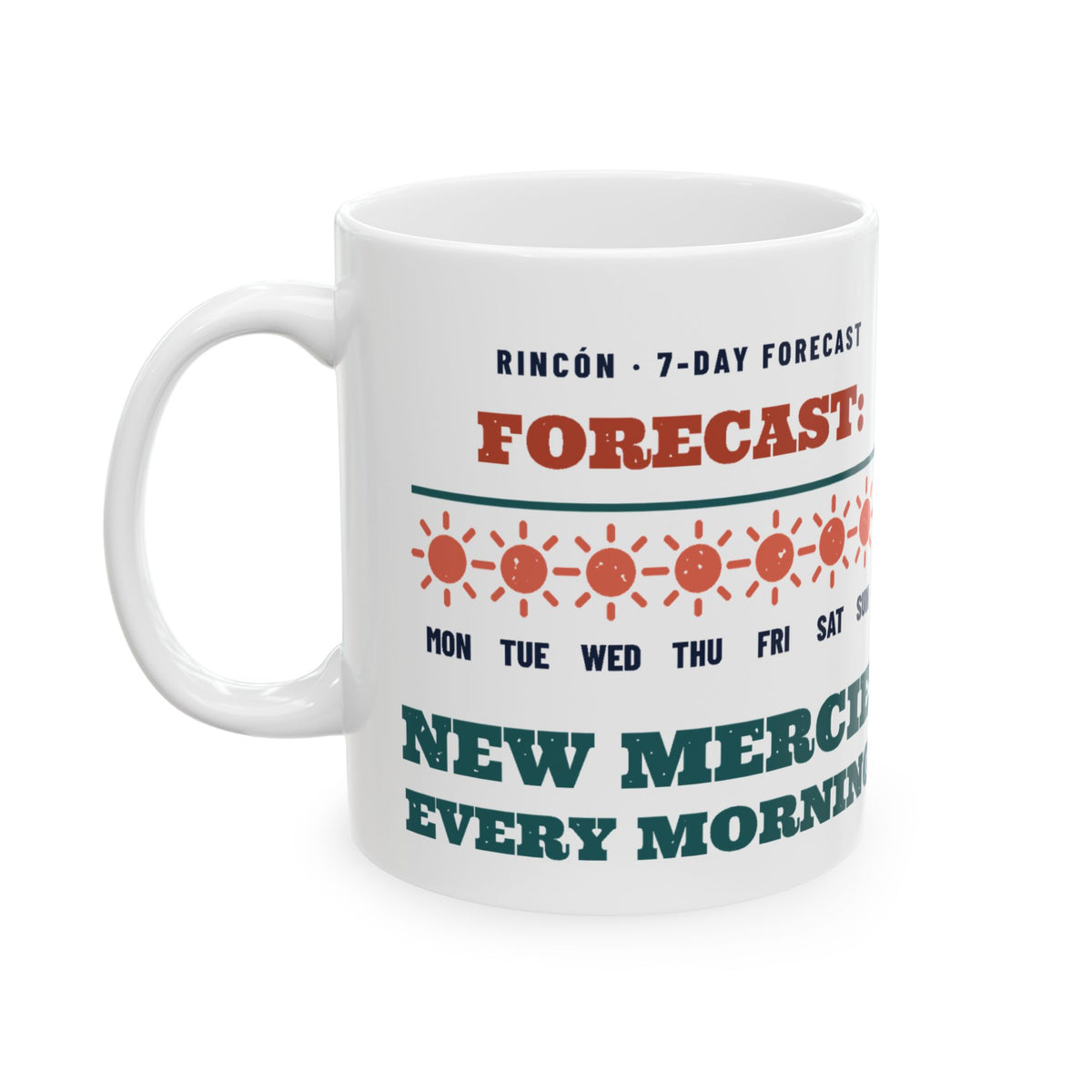 Forecast: New Mercies Mug, white 11 oz, front view, FORECAST: NEW MERCIES. Lamentations 3:23 (KJV)